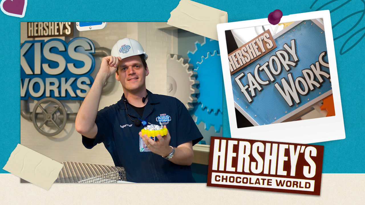 HERSHEY'S Factory Works